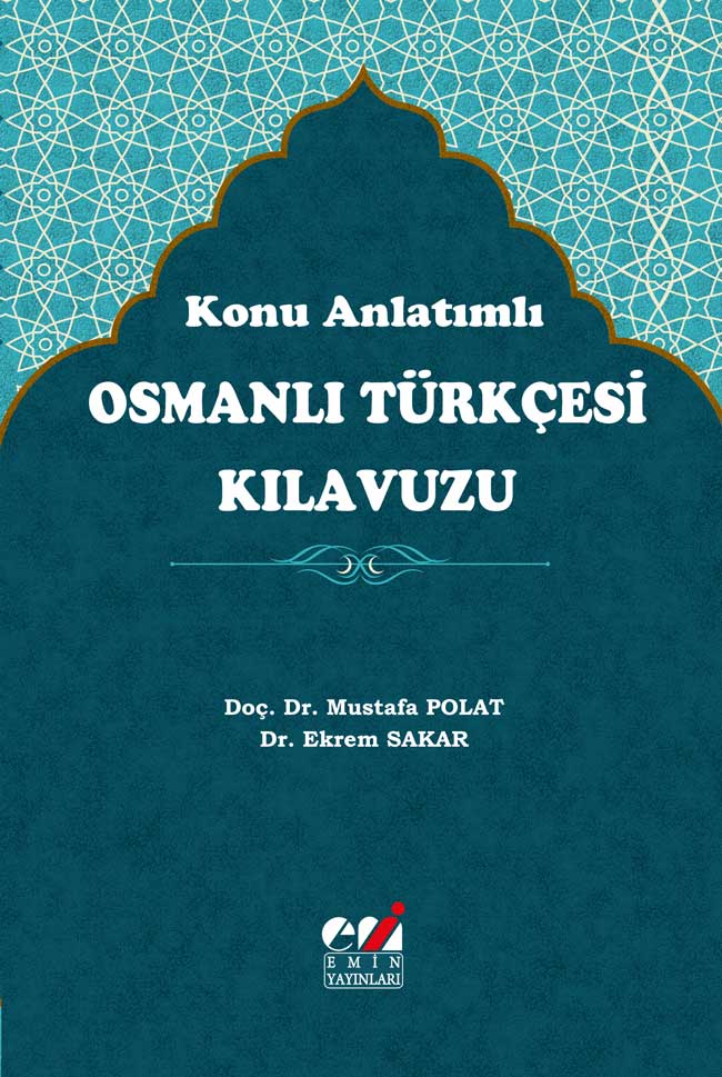 Konu Anlatımlı Osmanlı Türkçesi Kılavuzu